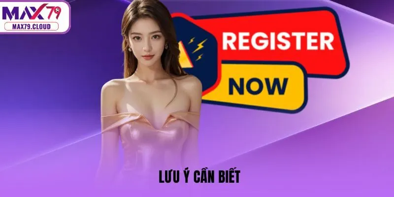 Lưu ý cần biết