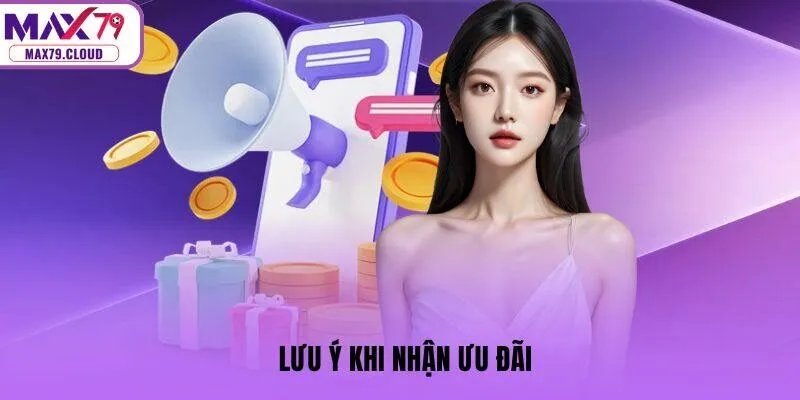 Lưu ý khi nhận ưu đãi