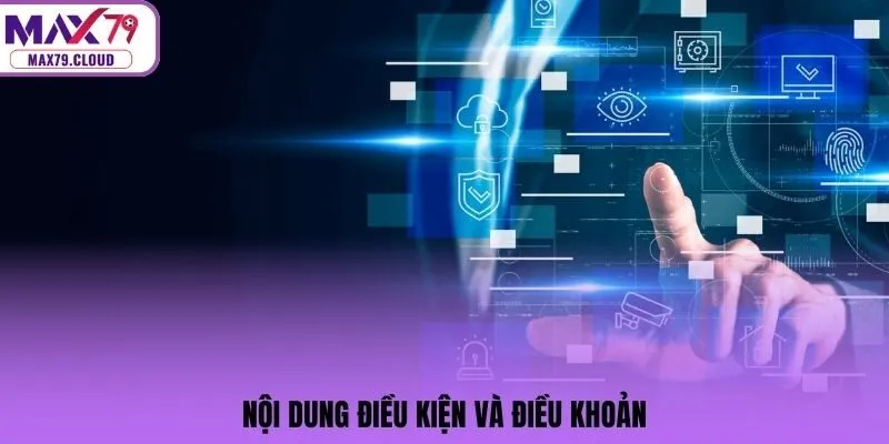 Nội dung điều kiện và điều khoản